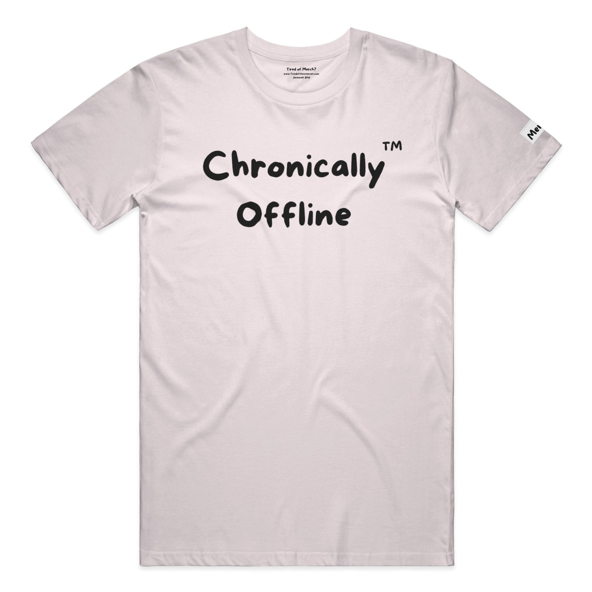 Chronically Offline T Shirt