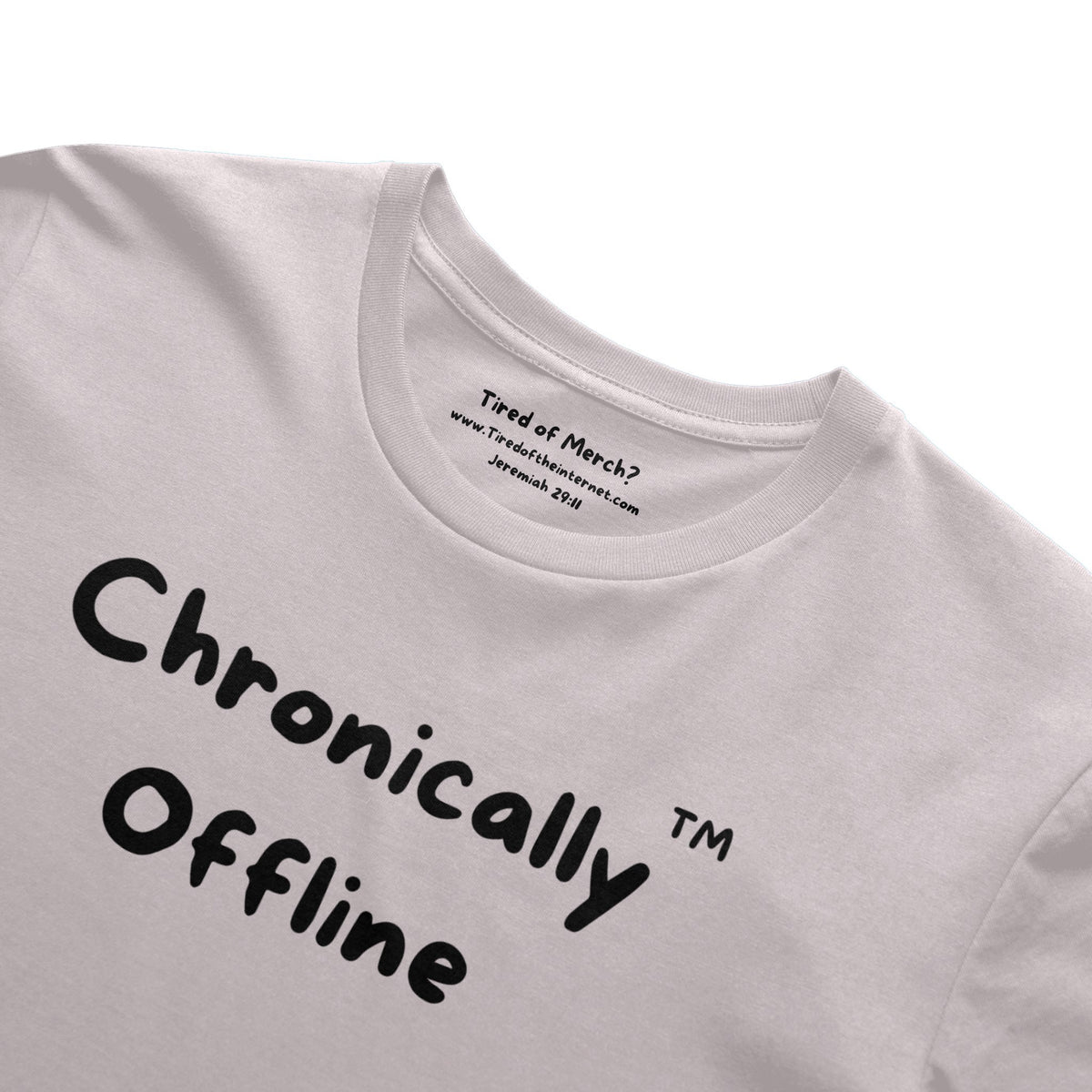 Chronically Offline T Shirt