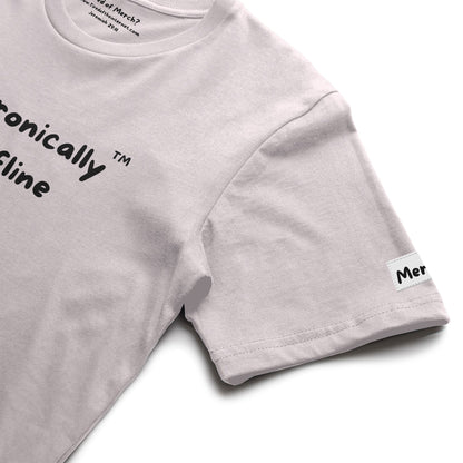 Chronically Offline T Shirt