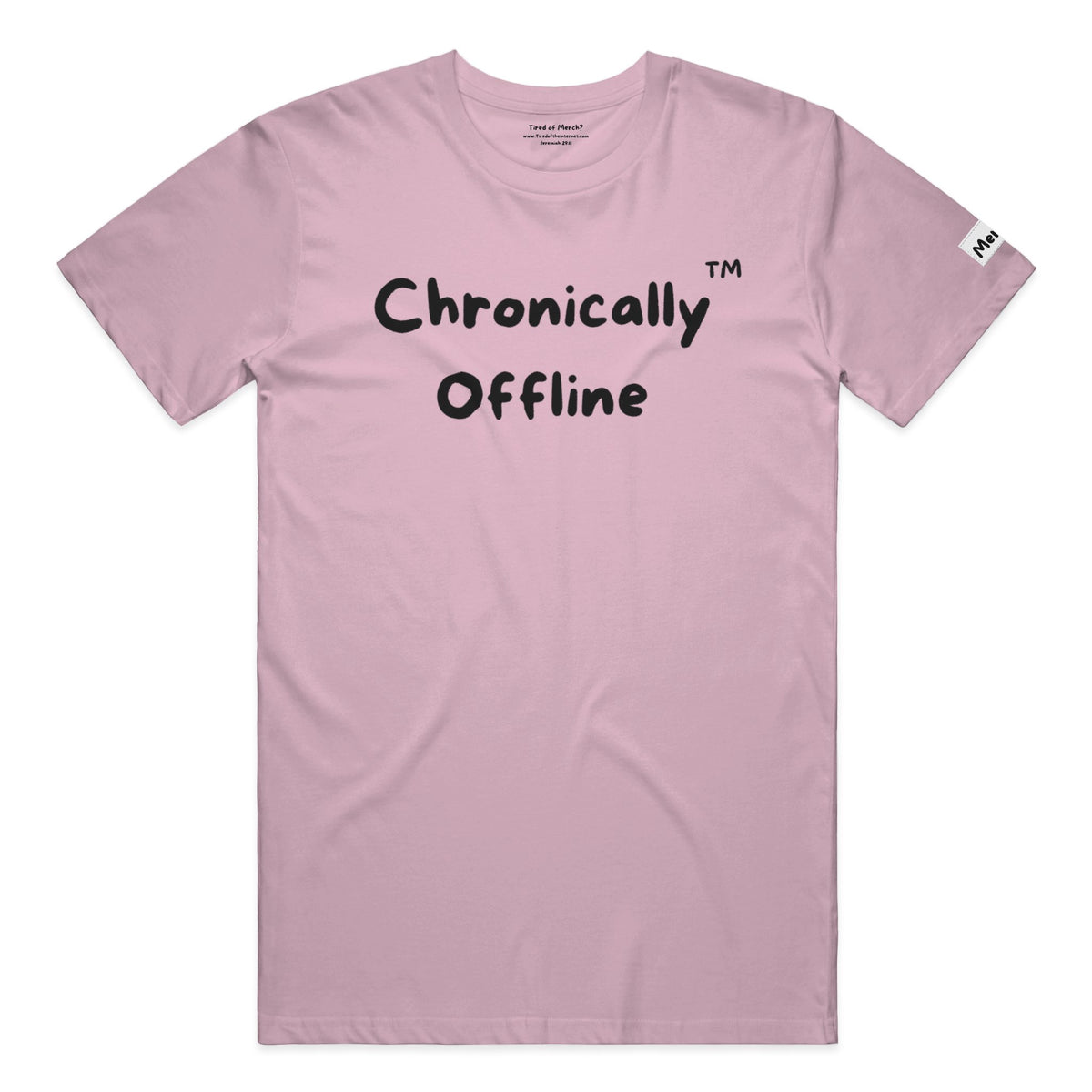 Chronically Offline T Shirt