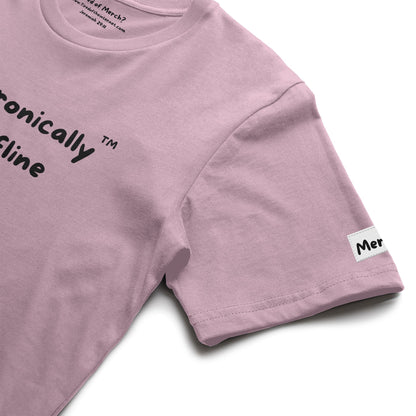 Chronically Offline T Shirt