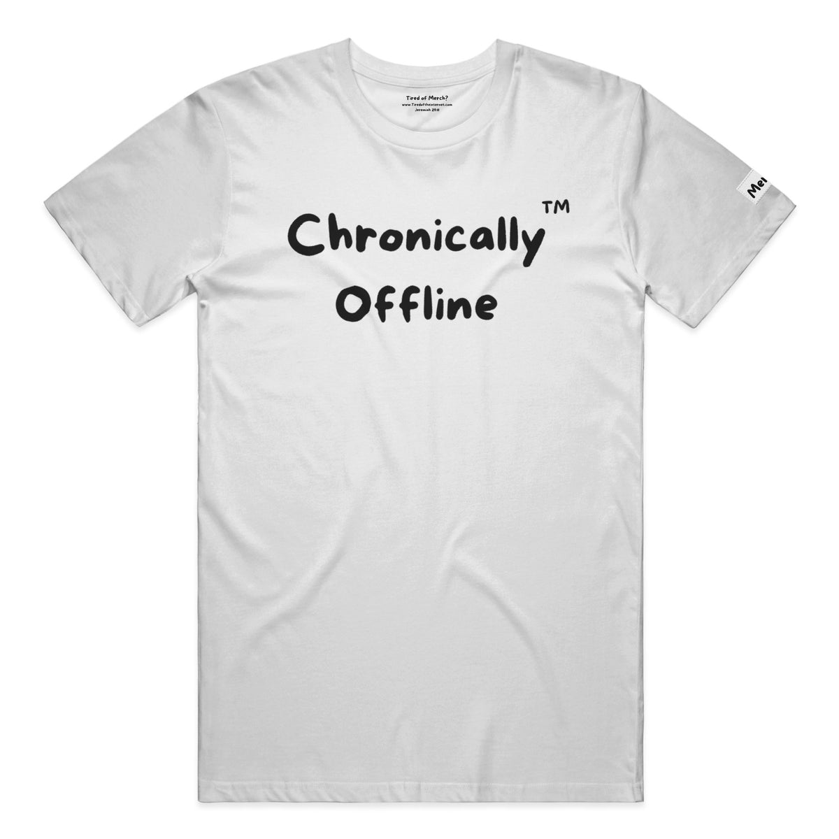 Chronically Offline T Shirt