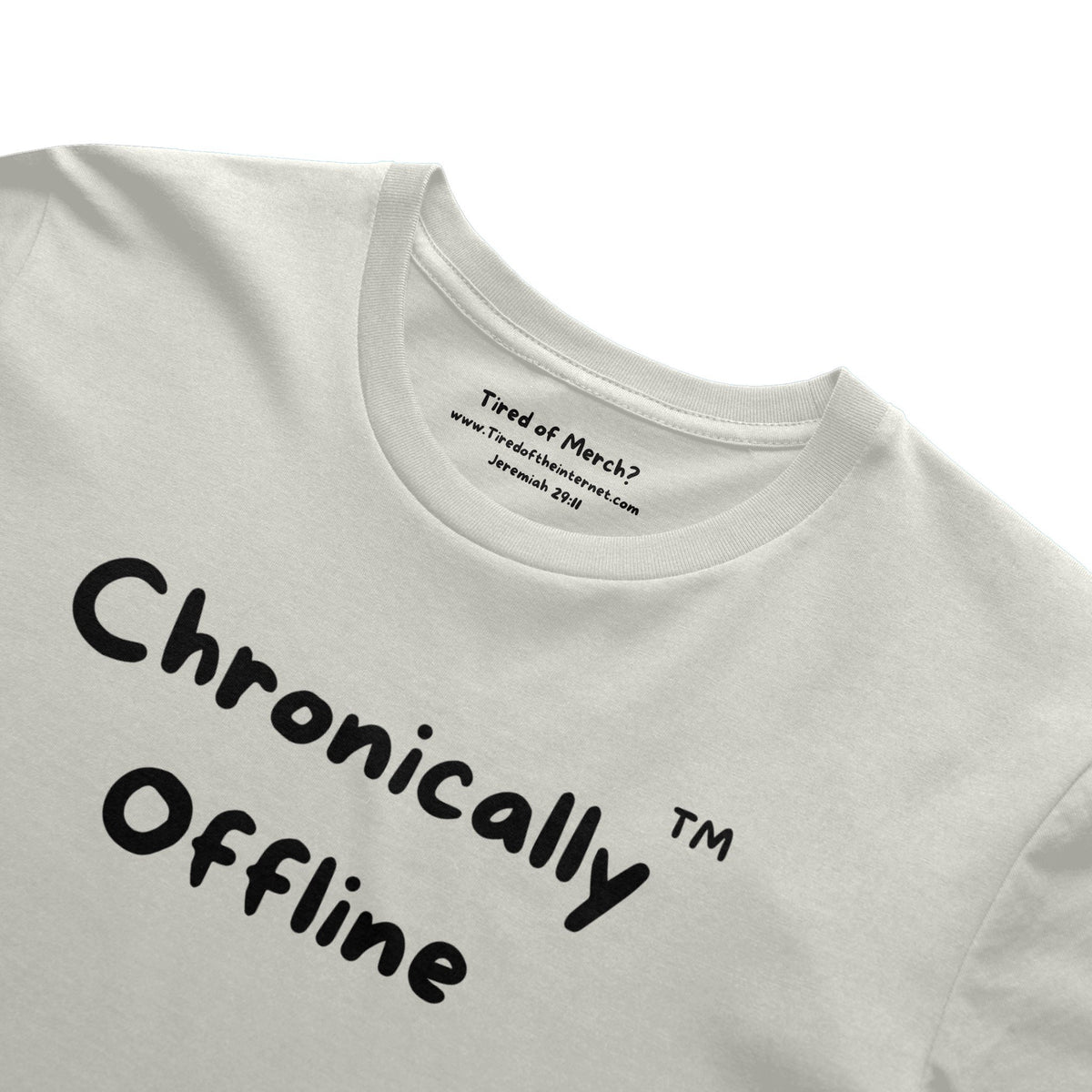 Chronically Offline T Shirt